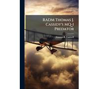 RADM Thomas J. Cassidy's MQ-1 Predator