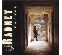 Radney Foster - Labour of Love