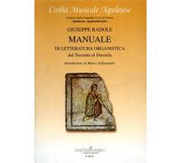 Manuale di letteratura organistica. Dal Trecento al Duemila