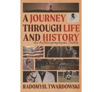 Radomysl Twardowski A Journey Through Life and History (Tascabile)