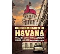 Radoslav Yordanov Our Comrades in Havana (Copertina rigida)