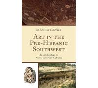 Radoslaw Palonka Art in the Pre-Hispanic Southwest (Copertina rigida)