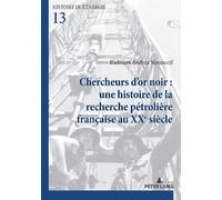Radouan Andrea Chercheurs d'Or Noir: Une Histoire de la Recherche P (Tascabile)