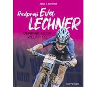 Radprofi Eva Lechner. Offroad an die Weltspitze