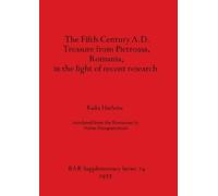 Radu Harhoiu The Fifth Century A.D. Treasure from Pietroasa Romania (Tascabile)