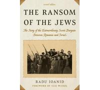 Radu Ioanid The Ransom of the Jews (Tascabile)