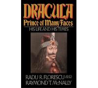 Radu R. Florescu Raymond T. McNal Dracula, Prince Of Many Fac (Copertina rigida)