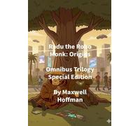 Radu the Robo Monk: Origins Omnibus Trilogy Special Edition