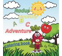 Radus Healthy ABC Adventure: Learn Alphabet,Healthy Foods and Super Vitamins while Coloring with Friendly Hero Radus