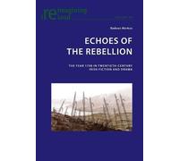 Radvan Markus Echoes of the Rebellion (Tascabile) Reimagining Ireland