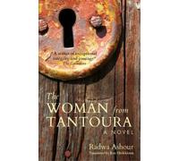 Radwa Ashour The Woman from Tantoura (Tascabile)