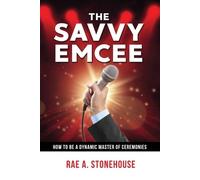 Rae A Stonehouse The Savvy Emcee (Tascabile)