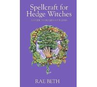 Rae Beth Spellcraft for Hedge Witches (Tascabile)