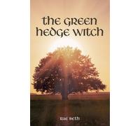 Rae Beth The Green Hedge Witch (Tascabile)