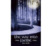 Rae Beth Way into Faerie (Tascabile)