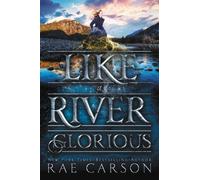 Rae Carson Like a River Glorious (Tascabile) Gold Seer Trilogy