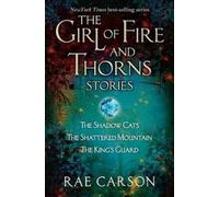 Rae Carson The Girl of Fire and Thorns Stories (Tascabile)