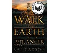 Rae Carson Walk on Earth a Stranger (Tascabile) Gold Seer Trilogy