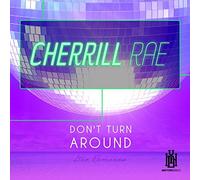 Rae, Cherrill - Don'T Turn Around - Dio Remixes