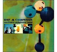 RAE & CHRISTIAN - Northern Sulphuric Soul