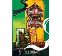 Rae D Magdon Death Wears Yellow Garters (Tascabile) Death Wears...