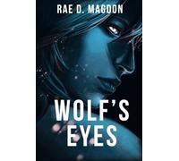 Rae D Magdon Wolf's Eyes (Tascabile) Amendyr