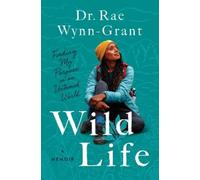 Rae Wynn-Grant Wild Life (Copertina rigida)