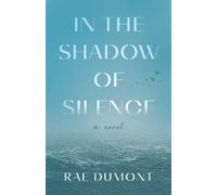 Rae Dumont In the Shadow of Silence (Tascabile)