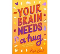 Rae Earl Your Brain Needs a Hug (Tascabile)