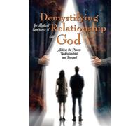 Rae F Kelly Demystifying the Mystical Experience of Relationship wit (Tascabile)