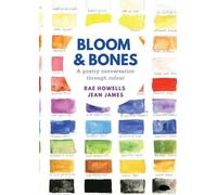 Rae Howells Jean James Bloom and Bones (Tascabile)