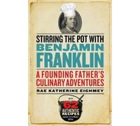 Rae Katherine Eighmey Stirring the Pot with Benjamin Franklin (Tascabile)