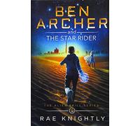 Rae Knightly Ben Archer and the Star Rider (The Alien Skill S (Copertina rigida)