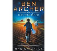 Rae Knightly Ben Archer and the Star Rider (The Alien Skill Series, (Tascabile)