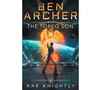 Rae Knightly Ben Archer and the Toreq Son (The Alien Skill Series, B (Tascabile)