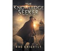 Rae Knightly The Knowledge Seeker (Tascabile)