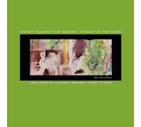 Rae Marie Taylor Steady. Against the Absurd. Kinship at the Core (Tascabile)