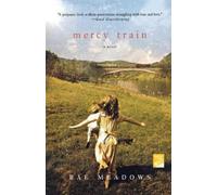Rae Meadows Mercy Train (Tascabile)