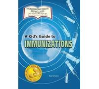 Rae Simons A Kid's Guide to Immunizations (Tascabile)