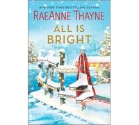 Raeanne Thayne All Is Bright (Tascabile)