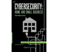 Raef Meeuwisse Cybersecurity: Home and Small Business (Tascabile)