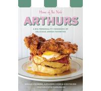 Arthurs: Home of the Nosh: A Big Personality Cookbook of Delicious Jewish Favorites