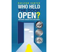 Raejean Kanter Who Held the Door Open? (Tascabile)