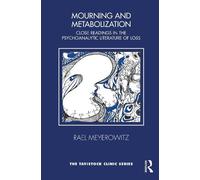 Rael Meyerowitz Mourning and Metabolization (Tascabile) Tavistock Clinic Series