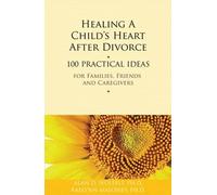 Raelynn Maloney PhD Alan Wolfel Healing a Child's Heart After Divorc (Tascabile)