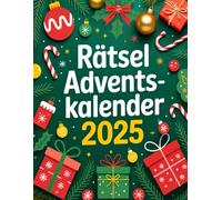 rätsel adventskalender 2025: 24 Tage voller Knobelspaß, Logik und Weihnachtsfreude