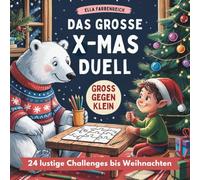 Rätsel-Adventskalender: 24 lustige Challenges bis Weihnachten. Groß gegen Klein im spaßigen X-Mas-Duell. Für Kinder ab 8 Jahren.