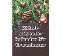 Rätsel-Adventskalender für Erwachsene rund um Garten, Gemüse und Natur: Weihnachtskalender mit 24 Kreuzworträtseln. Jeden Tag ein Rätsel zum Gehirnjogging in der Weihnachtszeit.