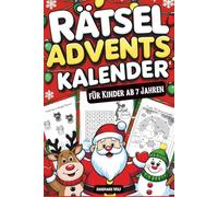 Rätsel Adventskalender für Kinder ab 7 Jahren: Unterhaltsamer & lehrreicher Rätselmix mit coolen Aufgaben & Ausmalseiten für den Advent für Mädchen & Jungen