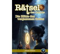 Rätsel des Orients: Die Höhle des vergessenen Gottes: 6